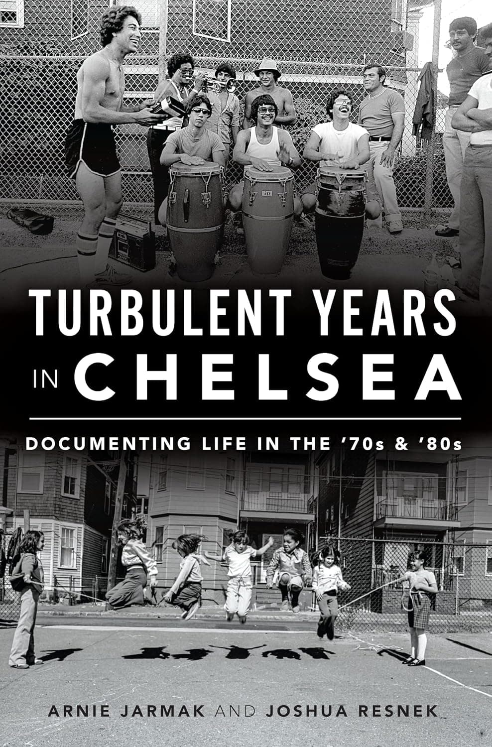 Cover of Turbulent Years in Chelsea: Documenting Life in the '70s & '80s